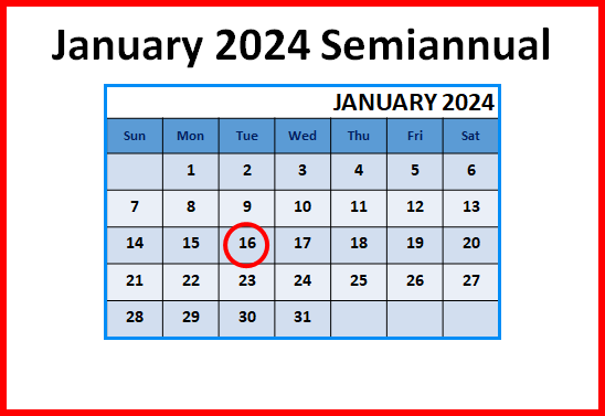 January 2024 Semiannual